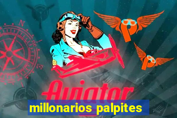 millonarios palpites